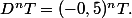 D^nT=(-0,5)^nT.