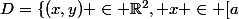 D=\{(x,y) \in \mathbb{R}^2, x \in [a;b],y_1(x) \le y \le y_2(x)\}