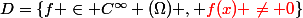 D=\{f \in C^\infty (\Omega) , {\color{red}f(x) \ne 0}\}
