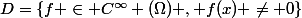 D=\{f \in C^\infty (\Omega) , f(x) \ne 0\}