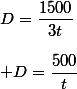 D=\dfrac{1500}{3t}\\\\ D=\dfrac{500}{t}