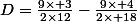 D=\frac{9\times 3}{2\times12}-\frac{9\times 4}{2\times 18}