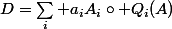 D=\sum_i a_iA_i\circ Q_i(A)