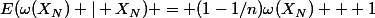 E(\omega(X_N) | X_N) = (1-1/n)\omega(X_N) + 1