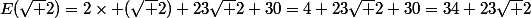 E(\sqrt 2)=2\times (\sqrt 2)+23\sqrt 2+30=4+23\sqrt 2+30=34+23\sqrt 2