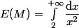 E(M)=\int_{2}^{+\infty}\dfrac{\mathrm{d}x}{x^2}