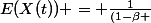 E(X(t)) = \frac{1}{(1-\beta }