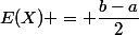 E(X) = \dfrac{b-a}{2}