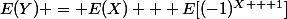 E(Y) = E(X) + E[(-1)^{X + 1}]