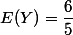 E(Y)=\dfrac{6}{5}