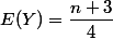 E(Y)=\dfrac{n+3}4