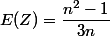 E(Z)=\dfrac{n^2-1}{3n}