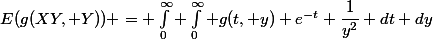 E(g(XY, Y)) = \int^{\infty}_0 \int^{\infty}_0 g(t, y) e^{-t} \dfrac{1}{y^2} dt dy