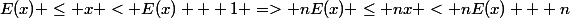 E(x) \le x < E(x) + 1 => nE(x) \le nx < nE(x) + n