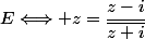 E\Longleftrightarrow z=\dfrac{z-i}{\bar{z+i}}