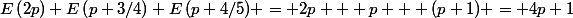 E\left(2p)+E\left(p+3/4)+E\left(p+4/5) = 2p + p + (p+1) = 4p+1