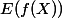 E(f(X))