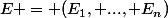 E = (E_1, ..., E_n)