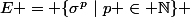 E = \{\sigma^p~|~p \in \N\} 