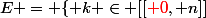 E = \{ k \in [[{\red 0}, n]]&nbsp;&nbsp;/&nbsp;&nbsp;k \equiv n&nbsp;&nbsp;[2] \}