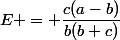 E = \dfrac{c(a-b)}{b(b+c)}