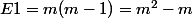 E1=m(m-1)=m^2-m