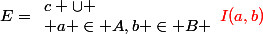 E=\begin{array} c \big{\cup} \\ a \in A,b \in B \end{array}\red{I(a,b)}