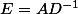 E=AD^{-1}