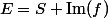 E=S+\operatorname{Im}(f)
