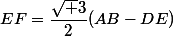 EF=\dfrac{\sqrt 3}{2}(AB-DE)