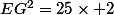 EG^2=25\times 2