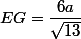 EG=\dfrac{6a}{\sqrt{13}}