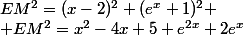 EM^2=(x-2)^2+(e^x+1)^2
 \\ EM^2=x^2-4x+5+e^{2x}+2e^x