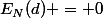 E_N(d) = 0