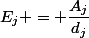 E_j = \dfrac{A_j}{d_j}