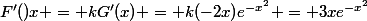 F'()x = kG'(x) = k(-2x)e^{-x^2} = 3xe^{-x^2}