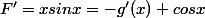 F'=xsinx=-g'(x)+cosx