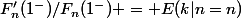F'_n(1^-)/F_n(1^-) = E(k|n=n)