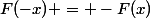 F(-x) = -F(x)