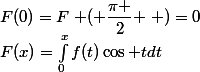 F(x)=\int_{0}^{x}f(t)\cos tdt;F(0)=F\left ( \dfrac{\pi }{2} \right )=0