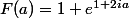F(a)=1+e^{1+2ia}