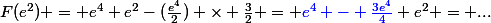 F(e^2) = e^4+e^2-(\frac{e^4}{2}) \times \frac{3}{2} = \textcolor{blue}{e^4 - \frac{3e^4}{4}}+e^2 = ...