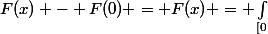 F(x) - F(0) = F(x) = \int_{[0;x]}^{}{\xi.d\lambda}