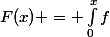 F(x) = \int_{0}^{x}{f}
