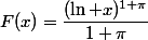 F(x)=\dfrac{(\ln x)^{1+\pi}}{1+\pi}