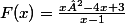 F(x)=\frac{x²-4x+3}{x-1}