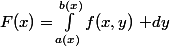F(x)=\int_{a(x)}^{b(x)}f(x,y)~\mathrm dy
