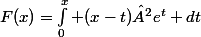 F(x)=\int_0^{x} (x-t)²e^t dt