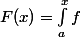 F(x)=\int_a^xf