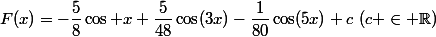 F(x)=-\dfrac{5}{8}\cos x+\dfrac{5}{48}\cos(3x)-\dfrac{1}{80}\cos(5x)+c~(c \in \mathbb{R})